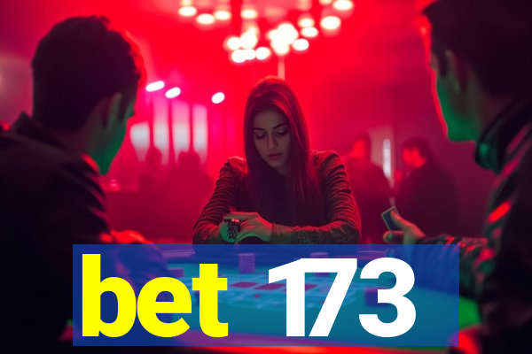 bet 173